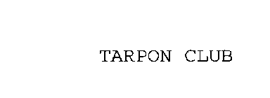 TARPON CLUB