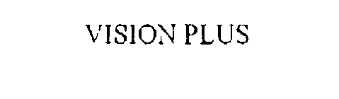VISION PLUS