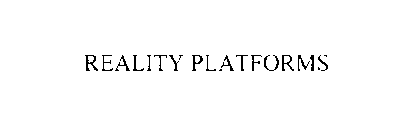 REALITY PLATFORMS