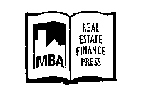 MBA REAL ESTATE FINANCE PRESS