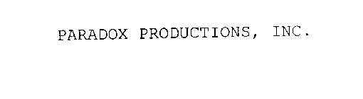 PARADOX PRODUCTIONS, INC.