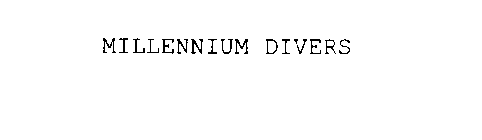 MILLENNIUM DIVERS