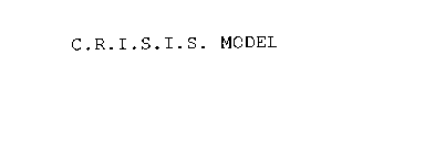 C.R.I.S.I.S. MODEL