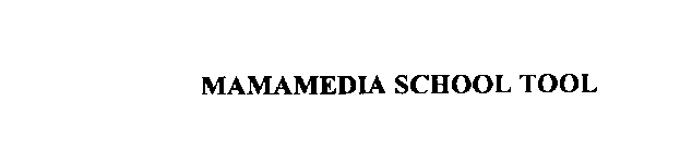 MAMAMEDIA SCHOOL TOOL