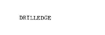 DRILLEDGE