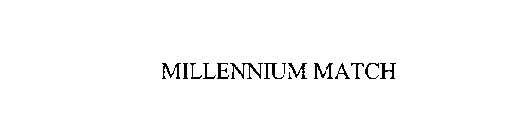 MILLENNIUM MATCH