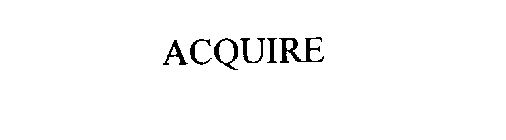 ACQUIRE