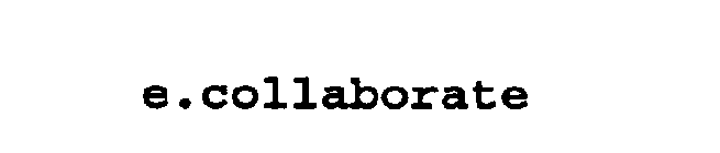E.COLLABORATE