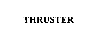 THRUSTER