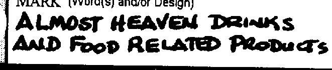 ALMOST HEAVEN DRINKS AND FOOD RELATED PRODUCTS