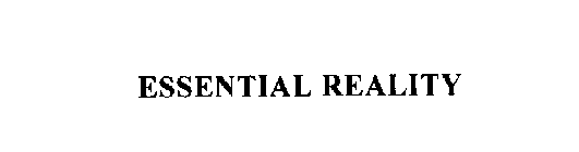 ESSENTIAL REALITY