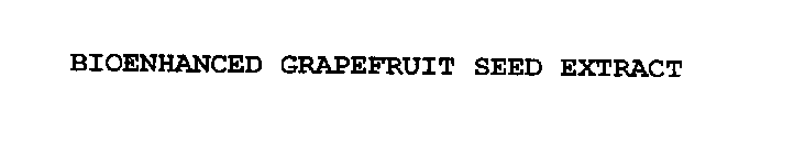BIOENHANCED GRAPEFRUIT SEED EXTRACT