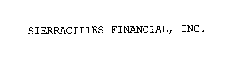 SIERRACITIES FINANCIAL, INC.