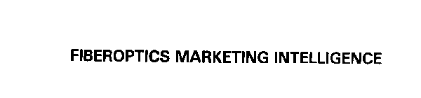 FIBEROPTICS MARKET INTELLIGENCE