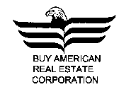 BUY AMERICAN REAL ESTATE CORPORATION