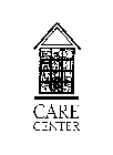 CARE CENTER