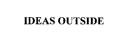 IDEAS OUTSIDE