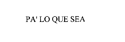 PA' LO QUE SEA