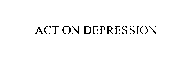 ACT ON DEPRESSION