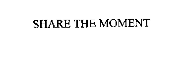 SHARE THE MOMENT