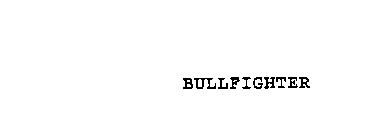 BULLFIGHTER