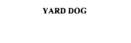 YARD DOG