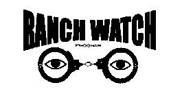 RANCH WATCH PROGRAM