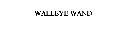 WALLEYE WAND