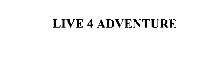 LIVE 4 ADVENTURE