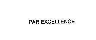 PAR EXCELLENCE