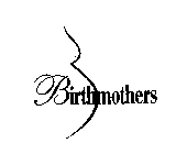 BIRTHMOTHERS