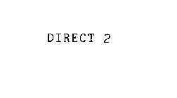 DIRECT 2