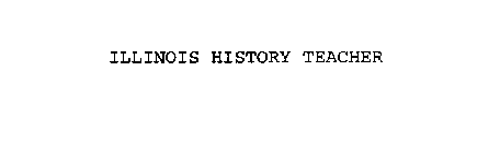 ILLINOIS HISTORY TEACHER