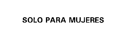 SOLO PARA MUJERES