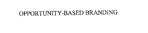 OPPORTUNITY-BASED BRANDING