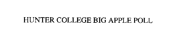 HUNTER COLLEGE BIG APPLE POLL