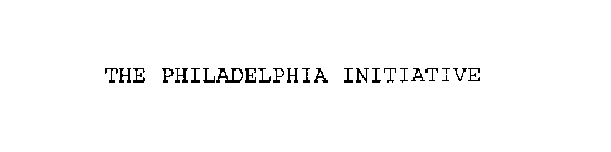 THE PHILADELPHIA INITIATIVE