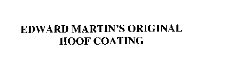 EDWARD MARTIN'S ORIGINAL HOOF COATING