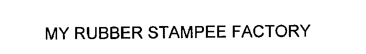 MY RUBBER STAMPEE FACTORY