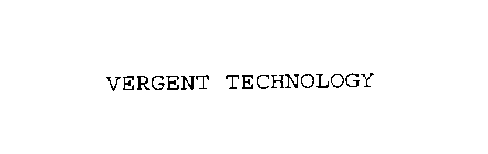 VERGENT TECHNOLOGY