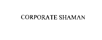 CORPORATE SHAMAN