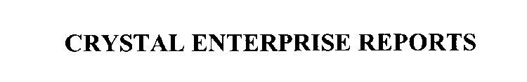 CRYSTAL ENTERPRISE REPORTS