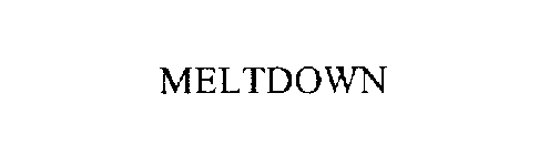 MELTDOWN