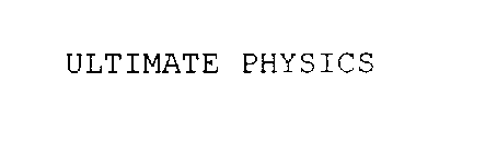 ULTIMATE PHYSICS