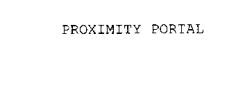 PROXIMITY PORTAL