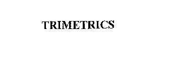 TRIMETRICS