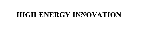 HIGH ENERGY INNOVATION