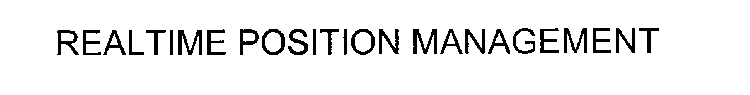 REALTIME POSITION MANAGEMENT