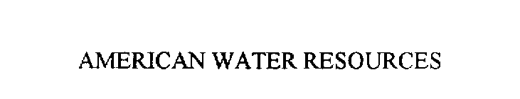 AMERICAN WATER RESOURCES