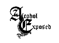 ALCOHOL EXPOSED